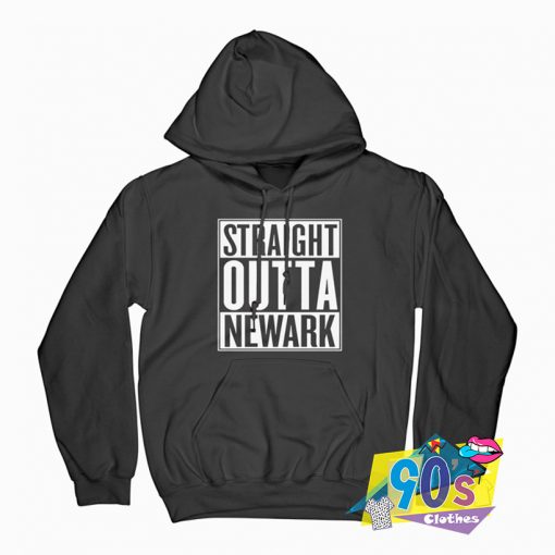 Straight Outta Newark Hoodie