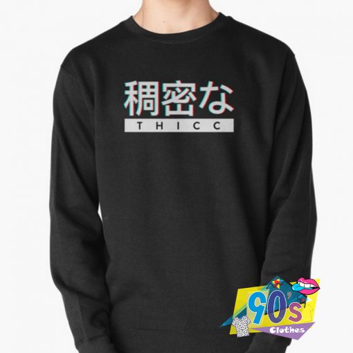 Aesthetic Japanese THICC Sweatshirt