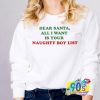 Dear Santa All I Want Is Your Naughty Boy List Sweatshirt