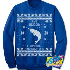 Elf Narwal Bye Buddy Quote Ugly Christmas Sweatshirt