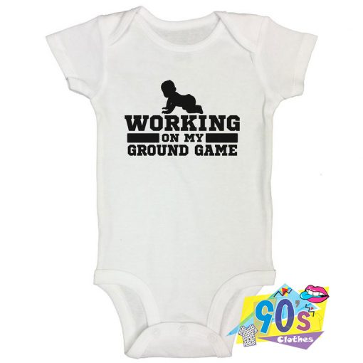 Working On My Ground Game Baby Onesie