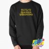 Written and Directed By Quentin Tarantino Sweatshirt