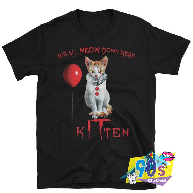 We All MEOW Down Here Clown Cat Kitten Halloween T Shirt - 90sclothes