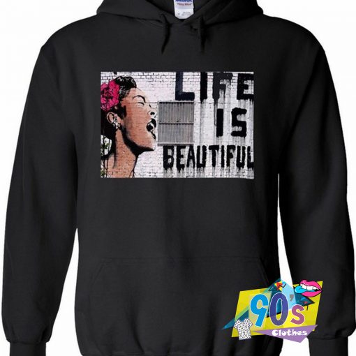 Banksy Art Life Is Beautiful Unisex Hoodie