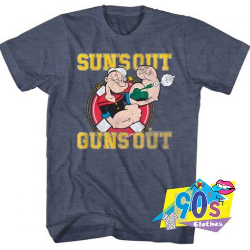 Classic Popeye Sailor Man Suns Out Guns Out T Shirt