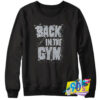 Back In The Gym Sport Sweatshirt