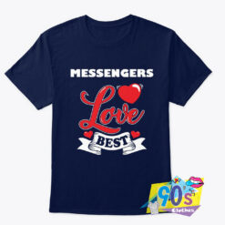Best Love Messenger Valentine%27s Day T Shirt