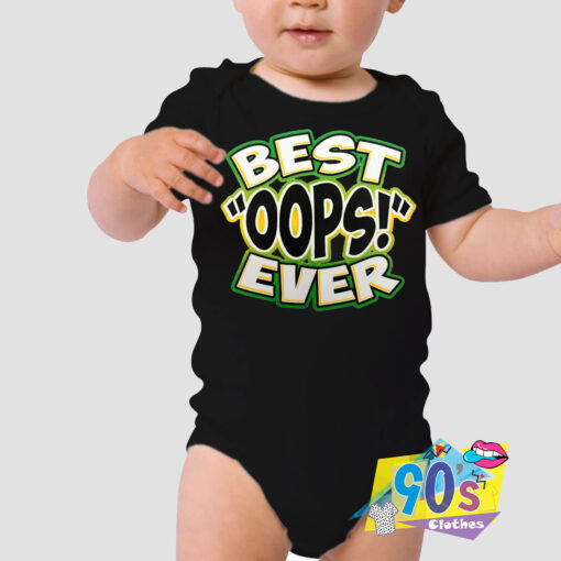 Best oops Ever Baby Onesie