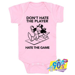 Don%27t hate The Player Baby Onesie