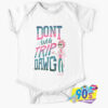 Don%E2%80%99t Even Trip Dawg Baby Onesie