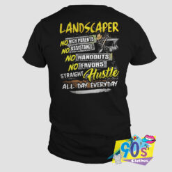 Landscaper No Rick Parent, Assistance T Shirt