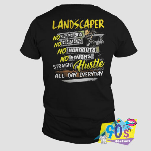 Landscaper No Rick Parent, Assistance T Shirt