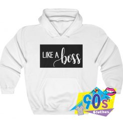 Like A Boss Flawless Hoodie