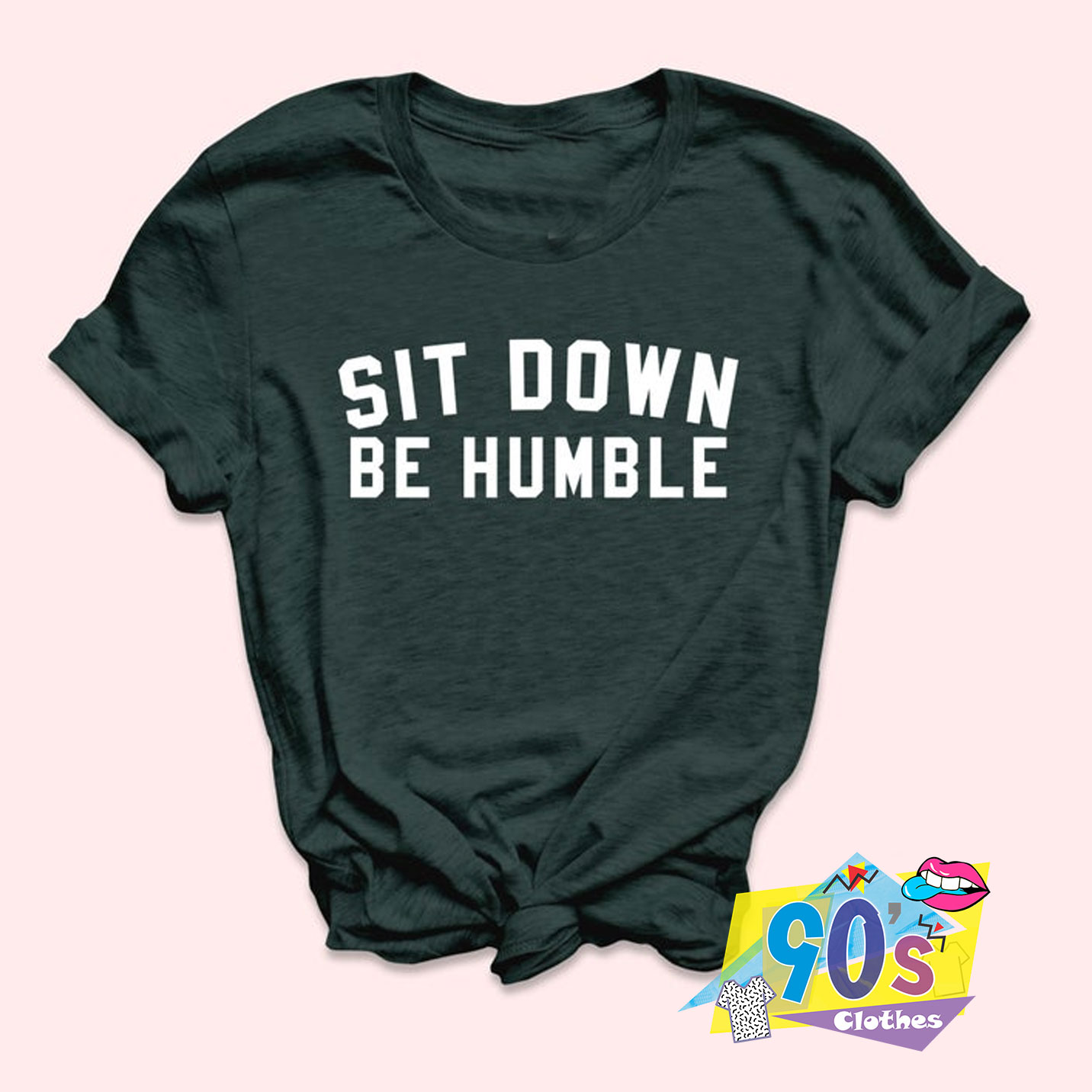 be humble t shirt