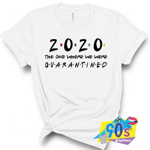 2020 Quarantine Class Social Distancing T Shirt