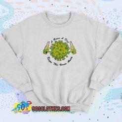 A Rona a Day Keeps The Virus Away Sweatshirt Style