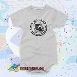 Ain’t No Laws When Your Drinking Claws Custom Baby Onesie