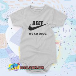 Beef Just Do It Its So 2002 Custom Baby Onesie