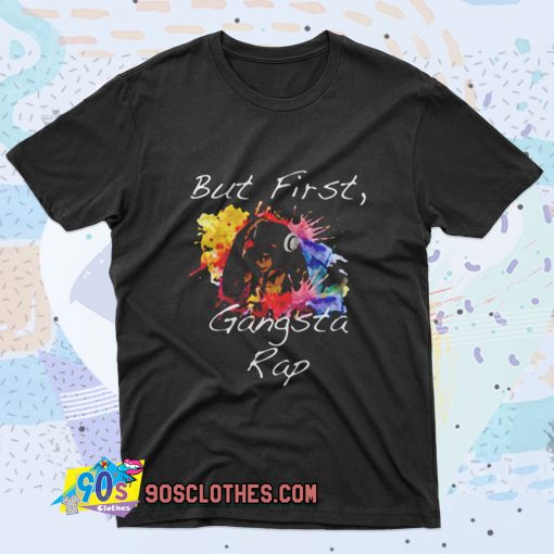 But First Gangsta Rap Retro T Shirt