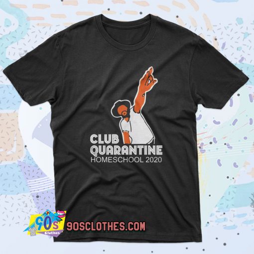 Club quarantine homeschool 2020 90s T Shirt Style