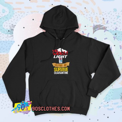 Coors Light Helping Me Survive Quarantine 90s Hoodie