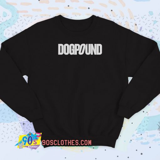 Dogpound Quote Sweatshirt Style