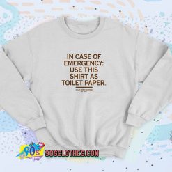 Emergency Toilet Paper Sweatshirt Style