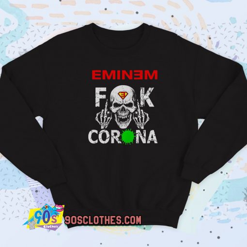 Eminem Skull Fuck Corona Sweatshirt Style