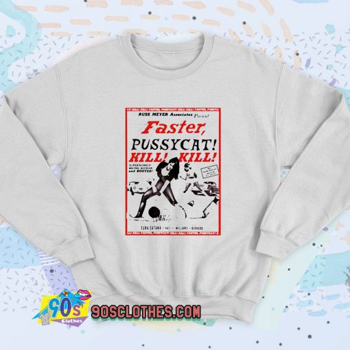 Faster Pussycat Kill Retro Sweatshirt