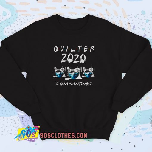 Funny Quilter 2020 Quarantined Coronavirus Vintage Sweatshirt