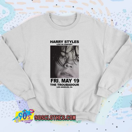 Harry Styles Live in Concert The Troubadour Sweatshirt Style