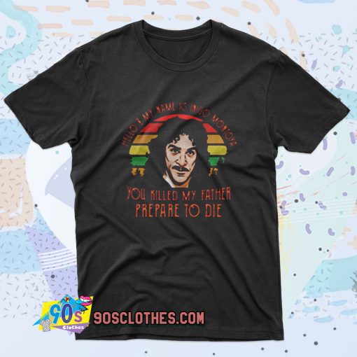 Hello My Name Inigo Montoya You Killed My Father Retro T Shirt