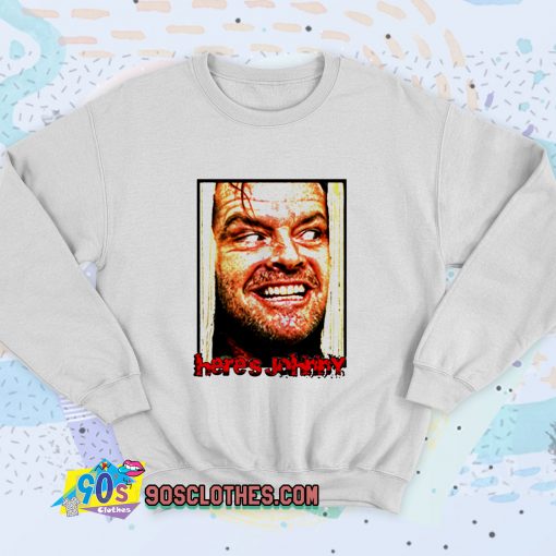 Heres Johnny The Shining Horror Movie Retro Sweatshirt