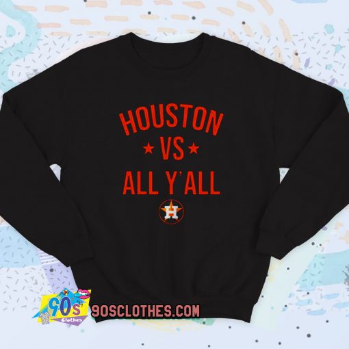 Houston Astros vs All Yall Vintage Sweatshirt