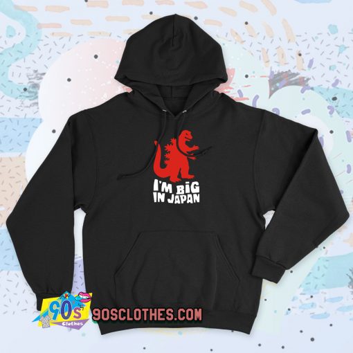 I Am Big In Japan Vintage Hoodie