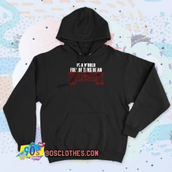 In A World Full Of Tens Be An Eleven Vintage Hoodie