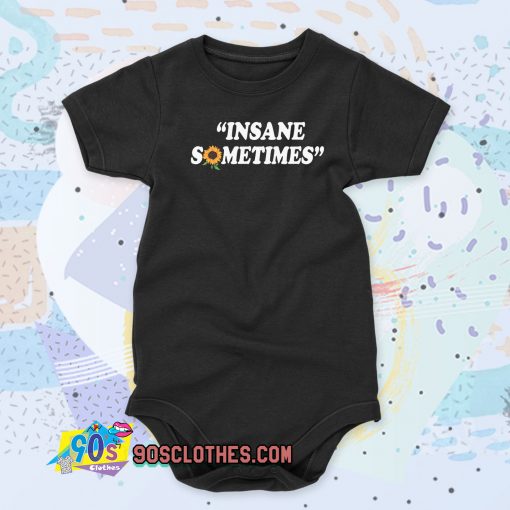 Insane Sometim Baby Onesie