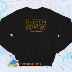 Late Show With David Letterman Sweatshirt Style