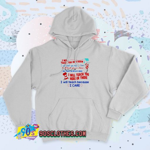 New Dr Seuss I Will Teach You In A Room Hoodie Style