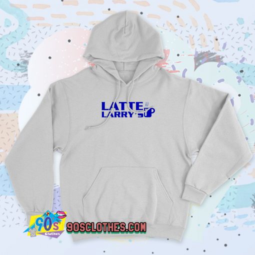 New Latte Larrys Up Hoodie Style