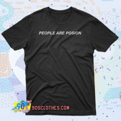 People Are Poison Rose Letter 90s T Shirt Style