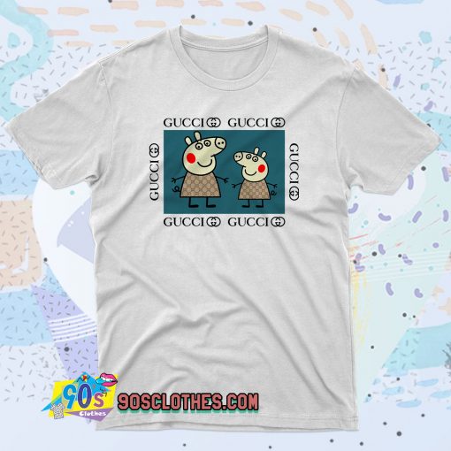 Peppa Pig Life Thug Gucci 90s T Shirt Style