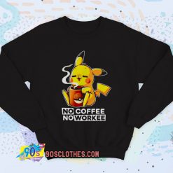 Pokemon Pikachu no coffee no workee Vintage Sweatshirt