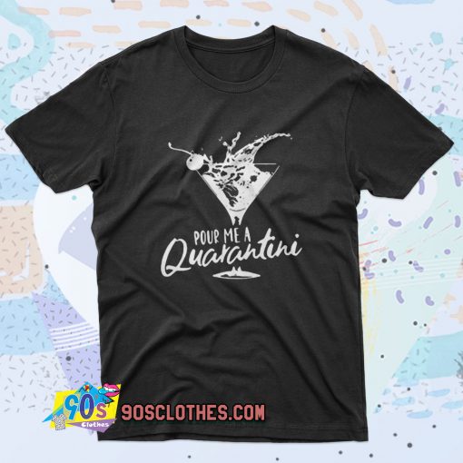 Pour Me a Quarantini Retro T Shirt