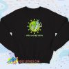 Rick and Morty wash your damn hands Sweatshirt Style