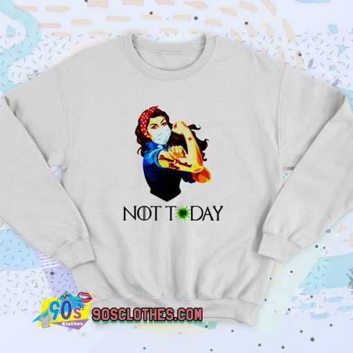 Rosie Strong Woman Not Today Coronavirus Retro Sweatshirt