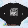 Social Distancing Warning Social Distance Keep Back 6 Feet Sweatshirt Style