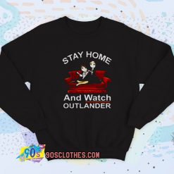 Stay Home And Wat Outlander Vintage Sweatshirt