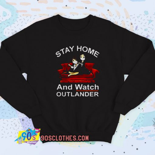 Stay Home And Wat Outlander Vintage Sweatshirt