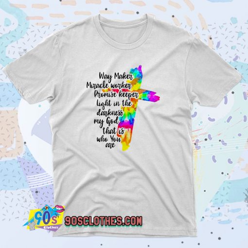 Way Maker Miracle Worker 90s T Shirt Style